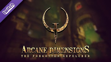 Forgotten Sepulcher | Arcane Dimensions for Quake
