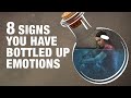 8 Signs You Have Bottled Up Emotions 8 Signs You Have Bottled Up Emotions