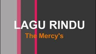 LAGU RINDU - The Mercy's / Teks Lirik