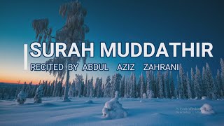 World's Most Emotional Recitation|| Surah Muddathir Abdul Aziz Az Zahrani