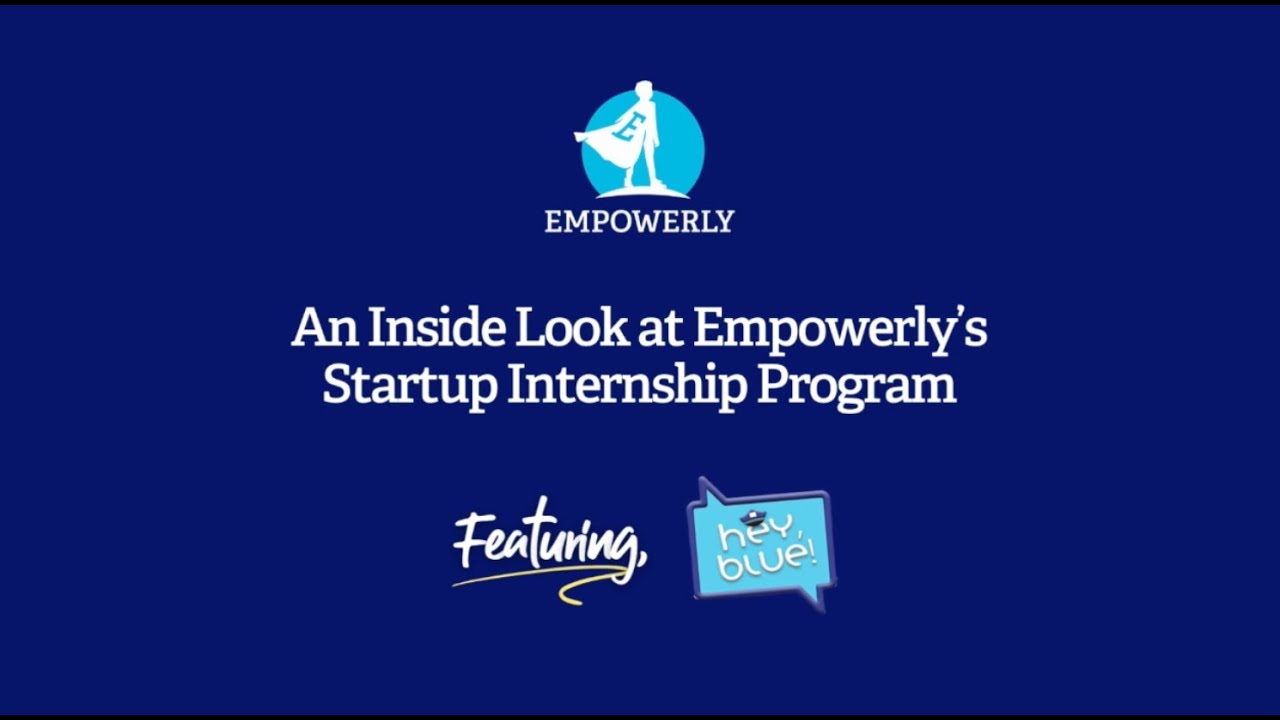 Inside Look at the Startup Internship Program (featuring Hey, Blue ...