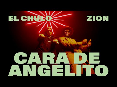 El Chulo Ft. Zion - Cara De Angelito