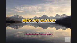MENCARI ALASAN - CANTIKA DAVINCA FT AGENG MUSIC 🎙 🎶 🎧 | LIRIK by circlechannel22