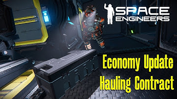 Space Engineers | Economy Update - Hauling Contract