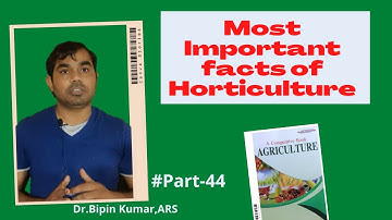 Most important Facts of Horticulture for JRF SRF NET AFO and other exam Part 2
