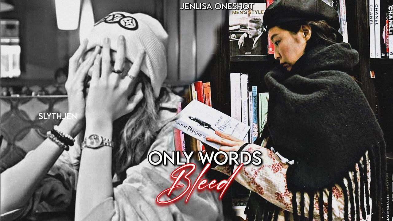 Jenlisa Oneshot | Only Words bleeds