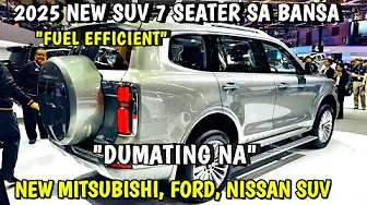 DUMATING NA ANG MALULUPIT NA SUV NGAYUNG TAON NEW MITSUBISHI, FORD NISSAN SUV SA PILIPINAS DUMATING 