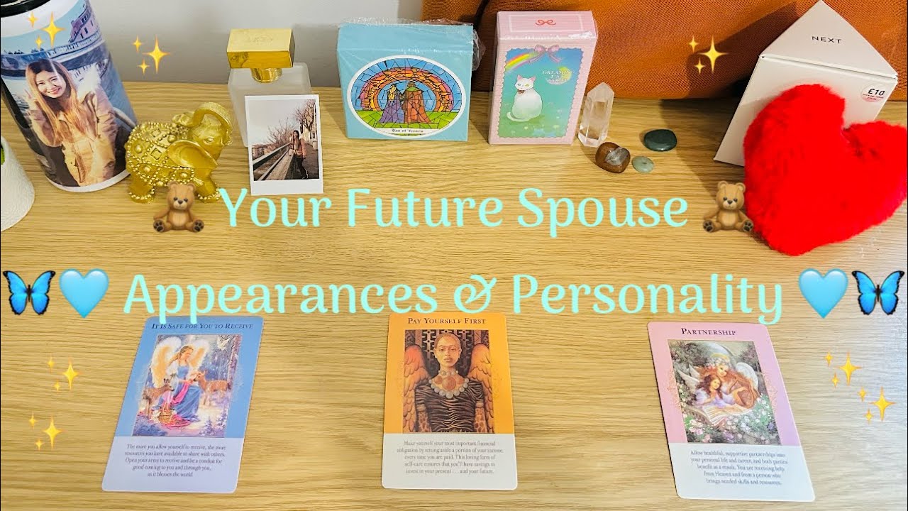 🦋 Appearances & Personality Of Your Future Spouse 🦋 သင့်အနာဂတ် လက်တွဲဖေါ်ရဲ့ စိတ်​ထားနဲ့အသွင်အပြင် 💌