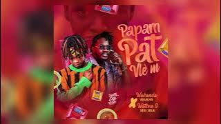 Wakanda Wa Ala x Watson G - Papam Pat Vlem [Audio]