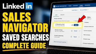 How to activate LinkedIn Sales Navigator saved searches for lead follow-up - Complete Guide