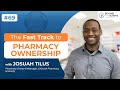 The Fast Track to Pharmacy Ownership with Josuah Tilus | Beyond the Scripts Podcast Episode 69