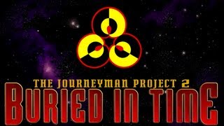 The Journeyman Project 2: Buried In Time - E10 - Derp