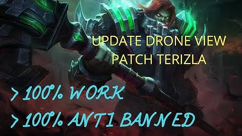 UPDATE DRONE VIEW PATCH TERIZLA 💯% WORK - MOBILE LEGENDS
