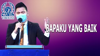 BAPAKU YANG BAIK - GEREJA TIBERIAS INDONESIA [ 26 SEPTEMBER 2021 ]