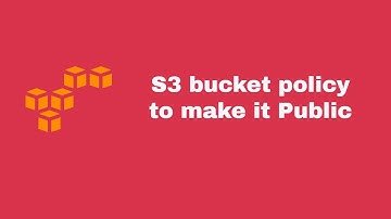 S3 bucket policy to make it Public