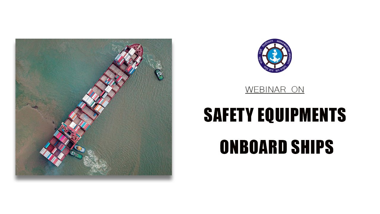 WEBINAR ON SAFETY EQUIPMENTS ONBOARD SHIPS YouTube