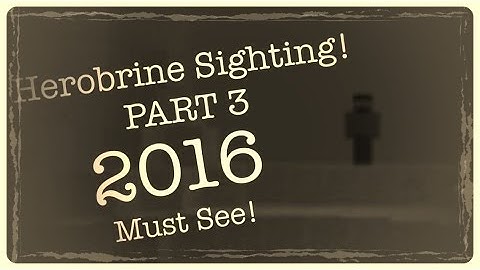 Herobrine Sighting June 2016! 100% REAL! Part 3