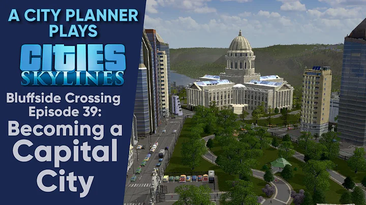 A City Planner Plays Cities Skylines: Ep 39 - Becoming a Capital City