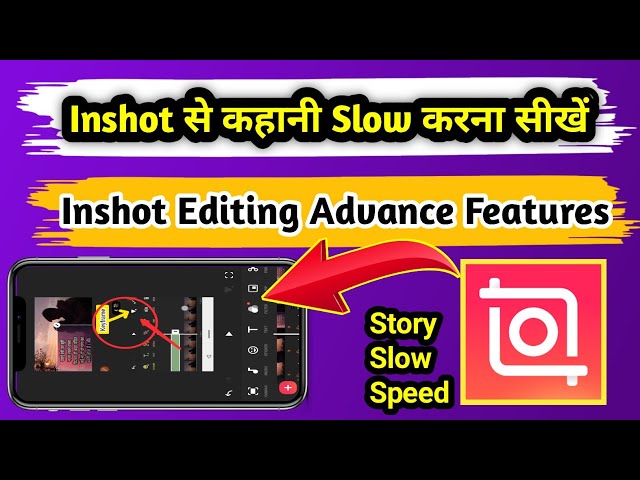Story video ki speed control Inshot editing | Story video ki speed kaise kam kare | slow story kare class=