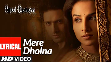 Lyrical: Mere Dholna | Bhool Bhulaiyaa | Vidya Balan | Shreya Ghoshal, M.G. Sreekumar |  Pritam