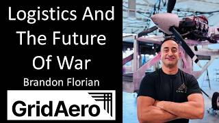 The Defense-Tech Startup Reinventing Military Logistics | Brandon Florian - Grid Aero