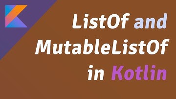 ListOf and MutableListOf in Kotlin