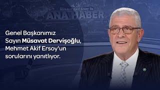 Genel Başkanımız Sayın Müsavat Dervişoğlu, Mehmet Akif Ersoy'un sorularını yanıtlıyor.