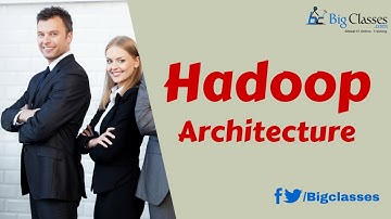 Hadoop Tutorial : Hadoop Architecture training for beginners