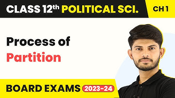Process of Partition - Challenges of Nation Building | Class 12 Political Science 2025-26