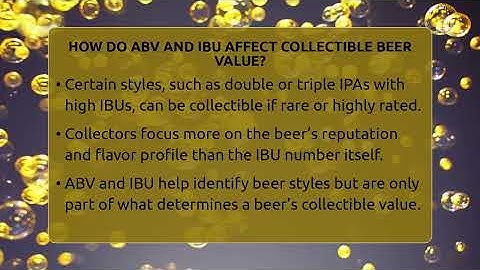 How Do ABV And IBU Affect Collectible Beer Value? - The Pint Guy