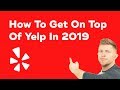 Yelp Business - How To Get Reviews Fast In 2019 - Rank #1