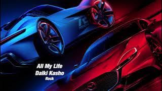All My Life - Daiki Kasho [Gran Turismo 7 Soundtrack]