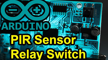 Arduino Code: PIR Sensor + Relay Module (Circuit & Code)