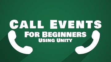 How To Call Basic Events For Beginners in Unity