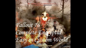Fallout 76 - EASY SOLO Encryptid (0/1) - Complete the Event in Custom World with 1st.