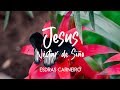 Jesus, Néctar de Sião - Esdras Carneiro