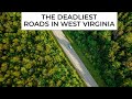 Know about the deadliest roads in West Virginia At Robinette Legal Group, we understand that West Virginia