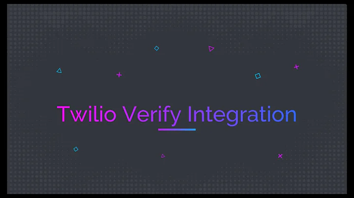 Twilio Verify Integration
