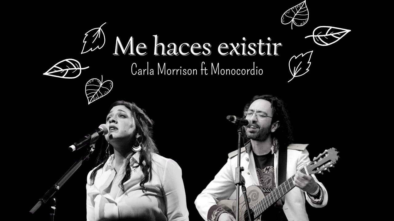 Me Haces Existir Carla Morrison ft Monocordio - YouTube