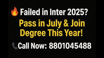 Failed in Inter 2025? Pass in July & Join Degree in Same Year | Last Chance | Call 8801045488
