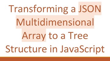 Transforming a JSON Multidimensional Array to a Tree Structure in JavaScript