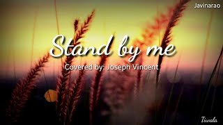 STAND BY ME - JOSEPH VINCENT