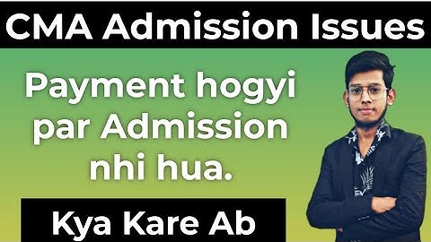 CMA ADMISSION RELATED PAYMENT ISSUE || ICMAI-CMA