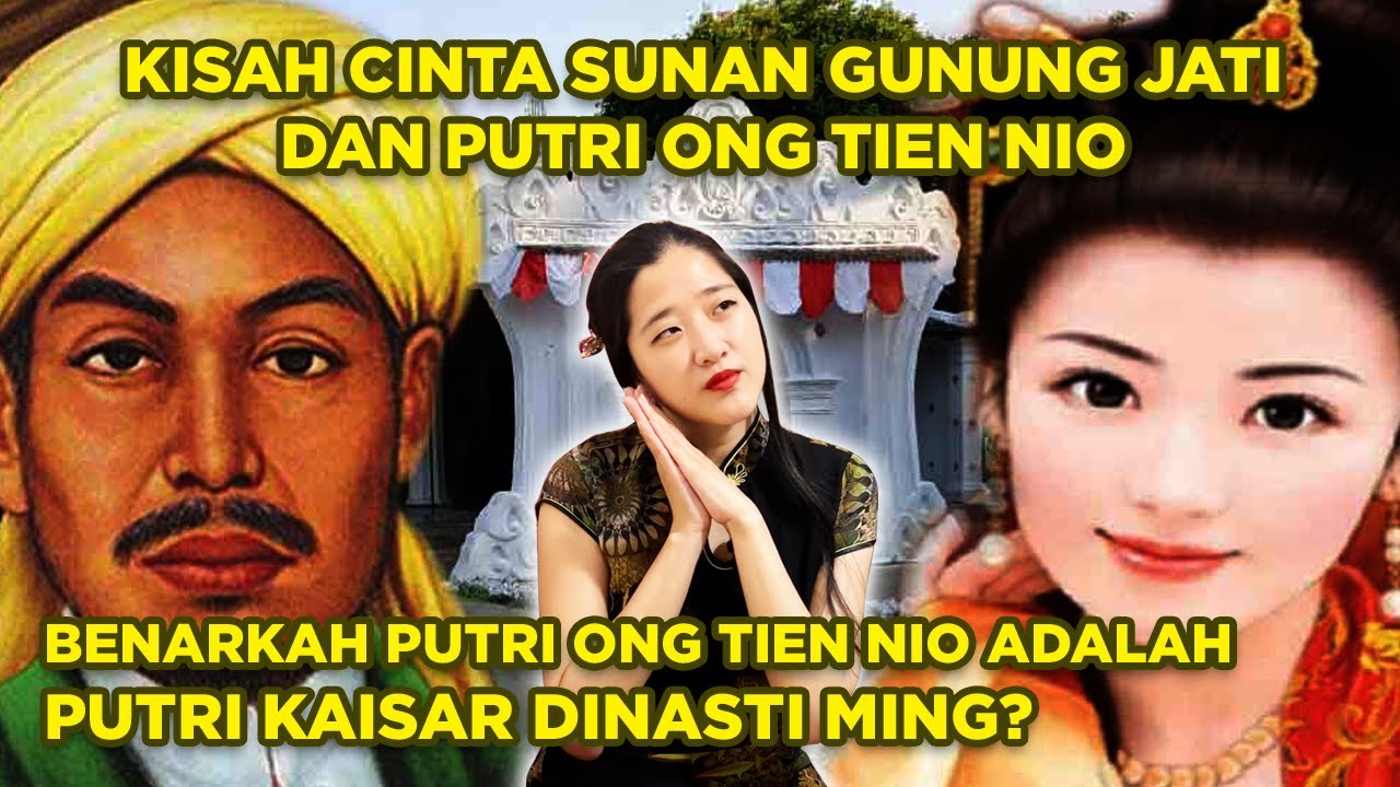 Legenda Putri Kaisar Dinasti Ming yang Menjadi Istri Sunan Gunung Jati - Kisah Cinta Ong Tien Nio