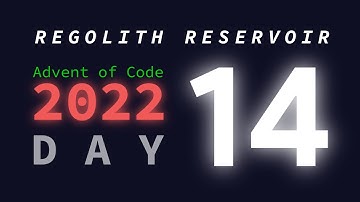 Day 14/25: Regolith Reservoir | Advent of Code 2022 Explanations
