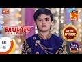 Baalveer Returns - Ep 45 - Full Episode - 11th November, 2019