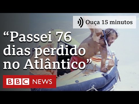 As lições do homem que passou 76 dias perdido no Atlântico | Ouça 15 minutos