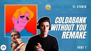 Making 'Without You' By Coldabank?! | FL Studio Remake Tutorial + FLP (Part 1)