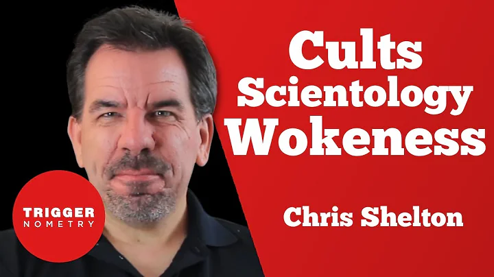 Cults, Scientology, Wokeness with Chris Shelton