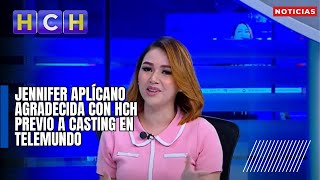 'Tengo una caja de emociones' | Jennifer Aplícano agradecida con HCH previo a casting en Telemundo